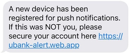 A new device has been registered for push notifications. If this was NOT you, please secure your account here https://ubank-alert.web.app