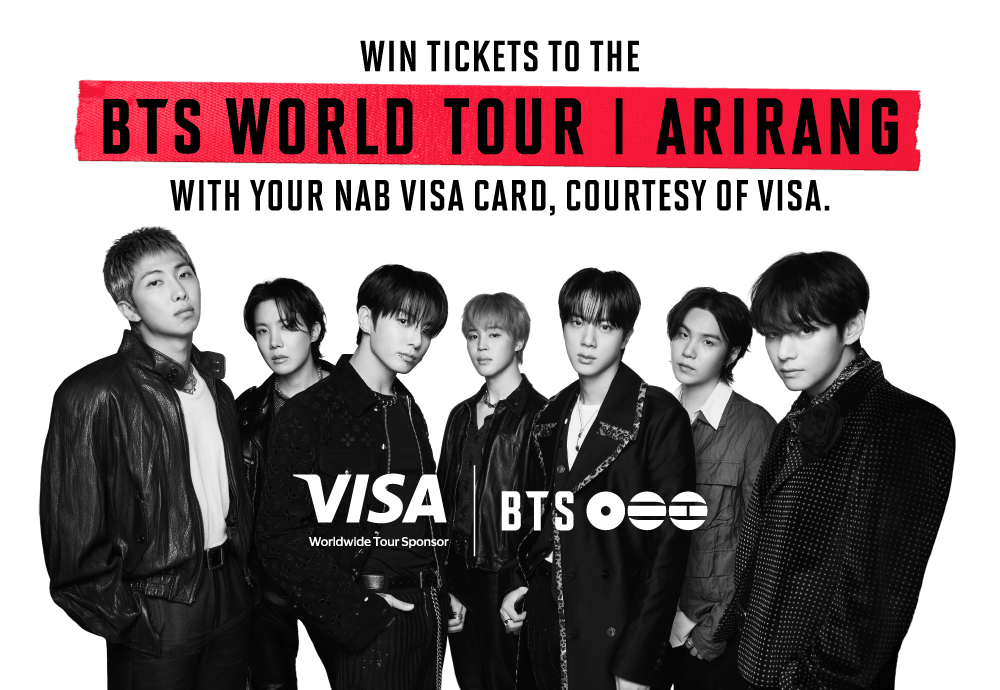 Win tickets to the BTS WORLD TOUR ARIRANG with your NAB Visa card, courtesy of Visa.
